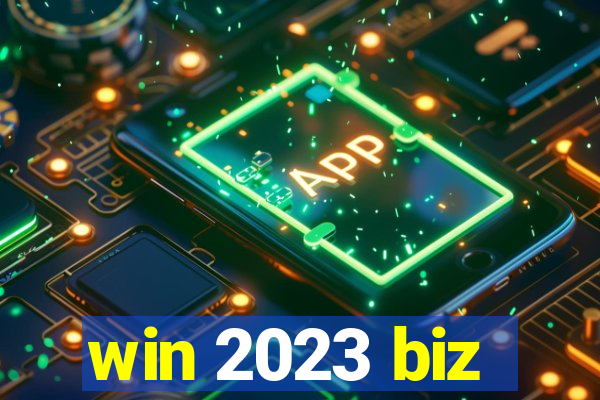 win 2023 biz